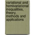 Variational and Hemivariational Inequalities, Theory, Methods and Applications