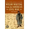 Welsh Writing From The American Civil War: Sons Of Arthur, Children Of Lincoln door Jerry Hunter
