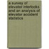 A Survey of Elevator Interlocks and an Analysis of Elevator Accident Statistics