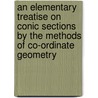 An Elementary Treatise on Conic Sections by the Methods of Co-Ordinate Geometry door Jr. Charles Smith