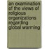 An Examination of the Views of Religious Organizations Regarding Global Warming