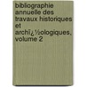 Bibliographie Annuelle Des Travaux Historiques Et Archï¿½Ologiques, Volume 2 by Robert De Lasteyrie