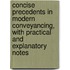 Concise Precedents in Modern Conveyancing, with Practical and Explanatory Notes
