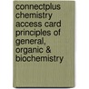 Connectplus Chemistry Access Card Principles of General, Organic & Biochemistry door Janice Smith