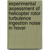 Experimental Assessment of Helicopter Rotor Turbulence Ingestion Noise in Hover door United States Government