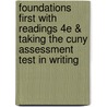 Foundations First With Readings 4E & Taking The Cuny Assessment Test In Writing by University Stephen R. Mandell