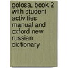 Golosa, Book 2 With Student Activities Manual And Oxford New Russian Dictionary by Richard M. Robin