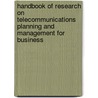 Handbook Of Research On Telecommunications Planning And Management For Business door In Lee