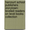 Harcourt School Publishers Storytown: Leveled Readers On Level Books Collection door Hsp
