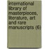 International Library Of Masterpieces, Literature, Art And Rare Manuscripts (6)