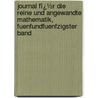 Journal Fï¿½R Die Reine Und Angewandte Mathematik, Fuenfundfuenfzigster Band door Friedrich Hermann Schottky
