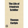 Life of Friedrich Schiller (1825); Life of John Sterling (1851) Two Biographies door Thomas Carlyle