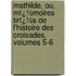 Mathilde, Ou, Mï¿½Moires Tirï¿½S De L'Histoire Des Croisades, Volumes 5-6