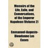 Memoirs of the Life, Exile, and Conversations, of the Emperor Napoleon Volume 2