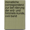 Monatliche Correspondenz Zur Bef Rderung Der Erd- Und Himmels-kunde, Xxiii Band door . Anonymous