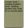 Mosaic Level 1 Reading Student Book; Reading Student Key Code for E-Course Pack door Miki Knezevic