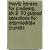 Movie Heroes For Students, Bk 3: 10 Graded Selections For Intermediate Pianists