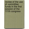 Review of the Use of Committee Funds in the First Session of the 111th Congress door United States Congressional House