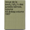 Revue De La Sociï¿½Tï¿½ Des Juristes Bernois, Volume 43;&Nbsp;Volume 1907 door Bernischer Juristenverein