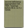 Second Deficiency Appropriation Bill, 1920, Hearings Before 66-2, on H.R. 12046 by United States Congress Committee