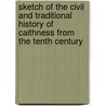 Sketch Of The Civil And Traditional History Of Caithness From The Tenth Century door James T. Calder
