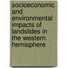 Socioeconomic and Environmental Impacts of Landslides in the Western Hemisphere by United States Government