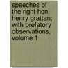 Speeches Of The Right Hon. Henry Grattan: With Prefatory Observations, Volume 1 door Henry Grattan