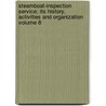Steamboat-Inspection Service; Its History, Activities and Organization Volume 8 by Lloyd Milton Short