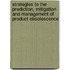 Strategies to the Prediction, Mitigation and Management of Product Obsolescence