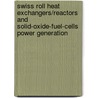 Swiss Roll Heat Exchangers/Reactors and Solid-Oxide-Fuel-Cells Power Generation door Jeongmin Ahn