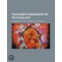 Teacher's Handbook Of Psychology; On The Basis Of The "Outlines Of Psychology."