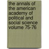 The Annals of the American Academy of Political and Social Science Volume 75-76 door American Academy of Political Science
