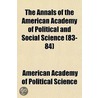 The Annals of the American Academy of Political and Social Science Volume 83-84 by American Academy of Political Science