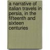 A Narrative of Italian Travels in Persia, in the Fifteenth and Sixteen Centuries door Charles Grey