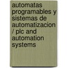 Automatas Programables Y Sistemas De Automatizacion / Plc And Automation Systems door Jorge Marcos Acevedo