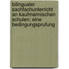 Bilingualer Sachfachunterricht An Kaufmannischen Schulen: Eine Bedingungsprufung by Daniel Kramer