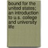Bound for the United States; An Introduction to U.S. College and University Life