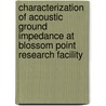 Characterization of Acoustic Ground Impedance at Blossom Point Research Facility door United States Government