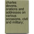 Charles Devens. Orations and Addresses on Various Occasions, Civil and Military;