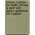 Combo: Nutrition for Health, Fitness & Sport with Dietary Guidelines 2011 Update