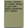 Combo: Nutrition for Health, Fitness & Sport with Dietary Guidelines 2011 Update door Melvin Williams