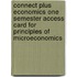 Connect Plus Economics One Semester Access Card for Principles of Microeconomics