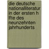 Die Deutsche Nationalliteratur in Der Ersten H Lfte Des Neunzehnten Jahrhunderts door Rudolf Von Gottschall