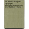 Die Entwickelung Der Deutschen Stï¿½Dte-Verfassungen Im Mittelalter, Volume 1 by Ernst Maximilian Lambert