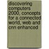 Discovering Computers 2000, Concepts For A Connected World, Web And Cnn Enhanced