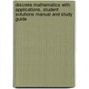 Discrete Mathematics With Applications, Student Solutions Manual And Study Guide door Tom Jenkyns