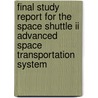 Final Study Report For The Space Shuttle Ii Advanced Space Transportation System door United States Government