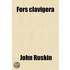 Fors Clavigera (Volume 6); Letters To The Workmen And Labourers Of Great Britain