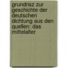 Grundrisz Zur Geschichte Der Deutschen Dichtung Aus Den Quellen: Das Mittelalter door Karl Goedeke
