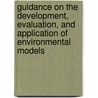 Guidance on the Development, Evaluation, and Application of Environmental Models by United States Government